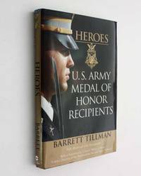 image of Heroes: U. S. Army Medal of Honor Recipients