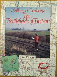 Walking and Exploring the Battlefields of Britain