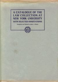 A Catalogue of the Law Collection At New York University With Selected Annotations by Julius J. (ed.) MARKE - Hardcover - 1953 - from Attic Books (SKU: 5790)