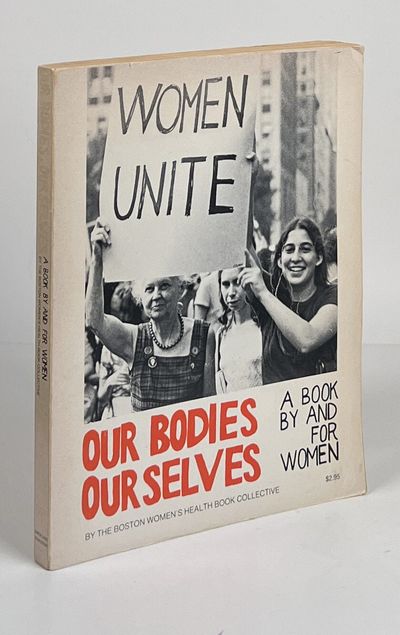 Our Bodies, Ourselves; A Book By and For Women