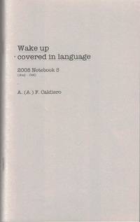 Wake Up Covered in Language; 2008 Notebook 5 (Aug -- Oct)