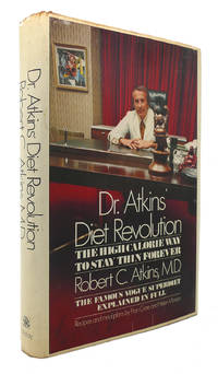 DR. ATKINS DIET REVOLUTION:  The High Calorie Way to Stay Thin Forever