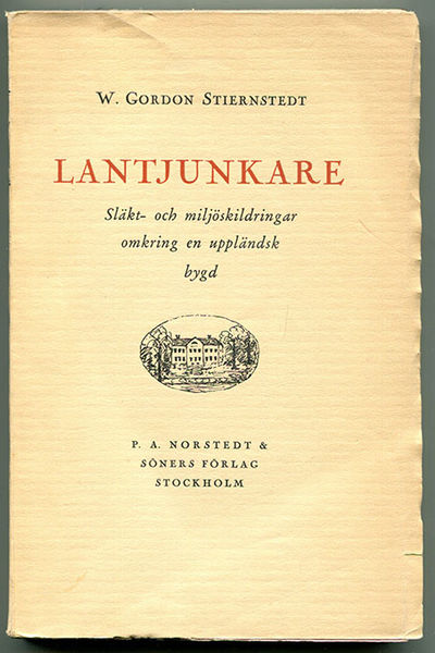 Lantjunkare. Släkt- och miljöskildringar omkring…