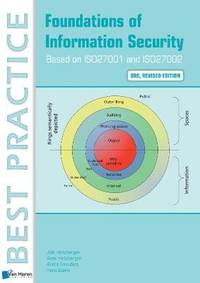 Foundations of Information Security Based on ISO27001 and ISO27002