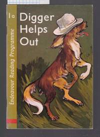 Digger Helps Out - Endeavour Reading Programme Book 1a