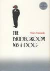 The Bridegroom was a Dog.