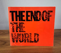 The End of the World: Contemporary Visions of the Apocalypse by Gumpert, Lynn - 1983