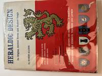 Heraldic Design: Its Origins, Ancient Forms and Modern Usage
