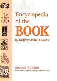 Encyclopedia of the Book. by GEOFFREY ASHALL GLAISTER - from Frits Knuf Antiquarian Books (SKU: 81468)