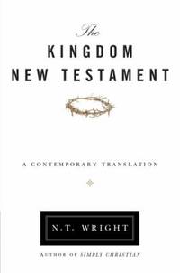 The Kingdom New Testament : A Contemporary Translation