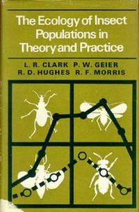 The Ecology of Insect Populations in Theory and Practice. by Clark, L R and P W Geier, R D Hughes, and R F Morris - 1967.