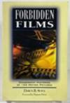 Forbidden Films: Censorship Histories of 125 Motion Pictures