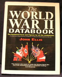 image of The World War II Databook ; The Essential Facts and Figures for all the Combatants