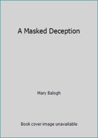 A Masked Deception