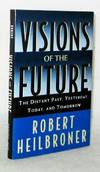 Visions of the Future The Distant Past, Yesterday, Today, and Tomorrow