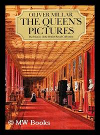 The Queen&#039;s Pictures / Oliver Millar by Millar, Oliver (1923-2007) - 1977