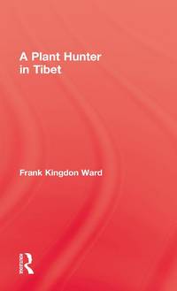Plant Hunter In Tibet