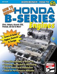 How to Rebuild Honda B-Series Engines