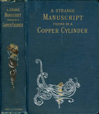 A Strange Manuscript Found in a Copper Cylinder by Anonymous [DeMille, James] - 1888