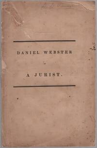 Daniel Webster as a Jurist: An Address to the Students in the Law School of the University of...