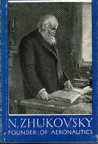 N. Zhukovsky Founder of Aeronautics de S. Strizhevsky - 1957