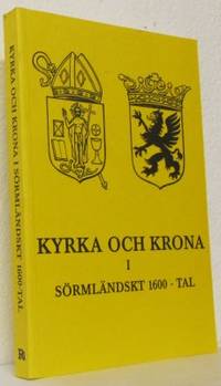Kyrka och krona i sörmländskt 1600-tal.