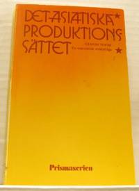 Det asiatiska produktionssättet. En marxistisk…