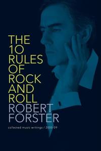 The 10 Rules of Rock and Roll: Collected Music Writings / 2005-09