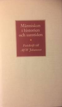 Människan i historien och samtiden. Festskrift…