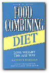 The Food Combining Diet Lose Weight the Hay Way