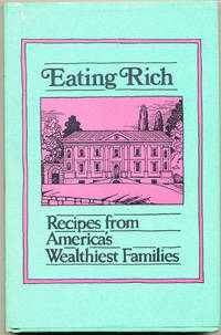 Eating Rich Recipes from America's Wealthiest Families