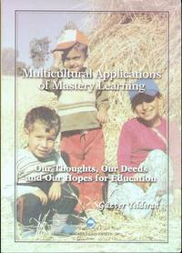 cover of Multicultural Applications of Mastery Learning: Our Thoughts, Our Deeds and Our Hopes For Education