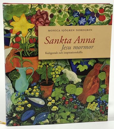 Sankta Anna. Jesu mormor. Kultgestalt och…