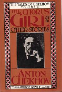 cover of THE CHORUS GIRL AND OTHER STORIES The Tales of Chekhov Volume 8
