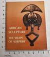 African Sculpture: The Shape of Surprise