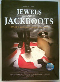 Jewels and Jackboots | Hitler's British Channel Islands, the German Occupation of the Channel...