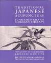 Traditional Japanese Acupuncture: Fundamentals of Meridian Therapy