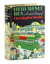 Fifth Avenue Bus: An Excursion Among the Books of Christopher Morley