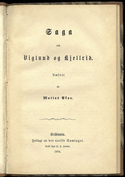 Saga um Viglund og Kjellrid. Umsett av Matias Skar. (photo 1)