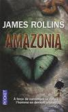 amazonia by James Rollins - 2012-01-01