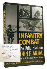 INFANTRY COMBAT: THE RIFLE PLATOON An Interactive Exercise in Small-Unit Tactics and Leadership...