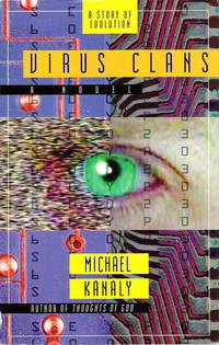 Virus Clans : A Study of Evolution by Michael Kanaly - 1998