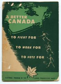 image of A Better Canada To Fight For, To Work For, To Vote For: Electoral Program of the Labor-Progressive Party