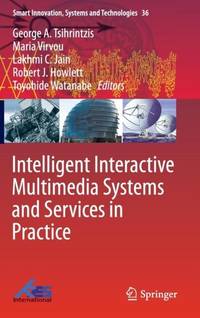 Intelligent Interactive Multimedia Systems and Services in Practice