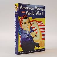HISTORY OF WOMEN IN AMERICA; AMERICAN WOMEN AND WORLD WAR II [Signed]