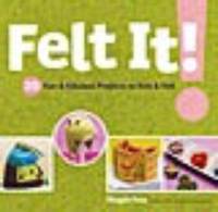 Felt It! by Pace, Maggie - 2006