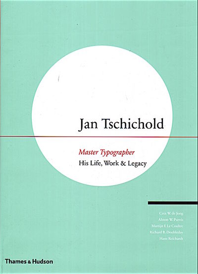 Jan Tschichold. Master Typographer. His Life,…