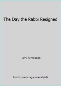 The Day the Rabbi Resigned