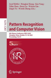 Pattern Recognition and Computer Vision: 8th Chinese Conference, PRCV 2025, Shanghai, China,...