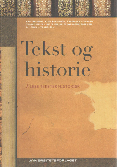 Tekst og historie. Å lese tekster historisk